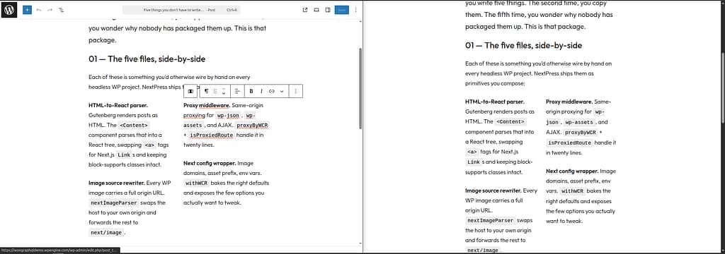 The WordPress block editor on the left and the same content rendered through Next.js on the right — paragraph, heading, and list blocks come across identically with no template duplication.